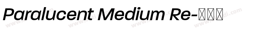 Paralucent Medium Re字体转换 Paralucent Medium Re字体转换